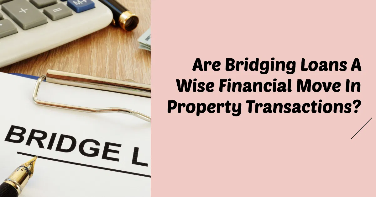 Are bridging loans a good idea