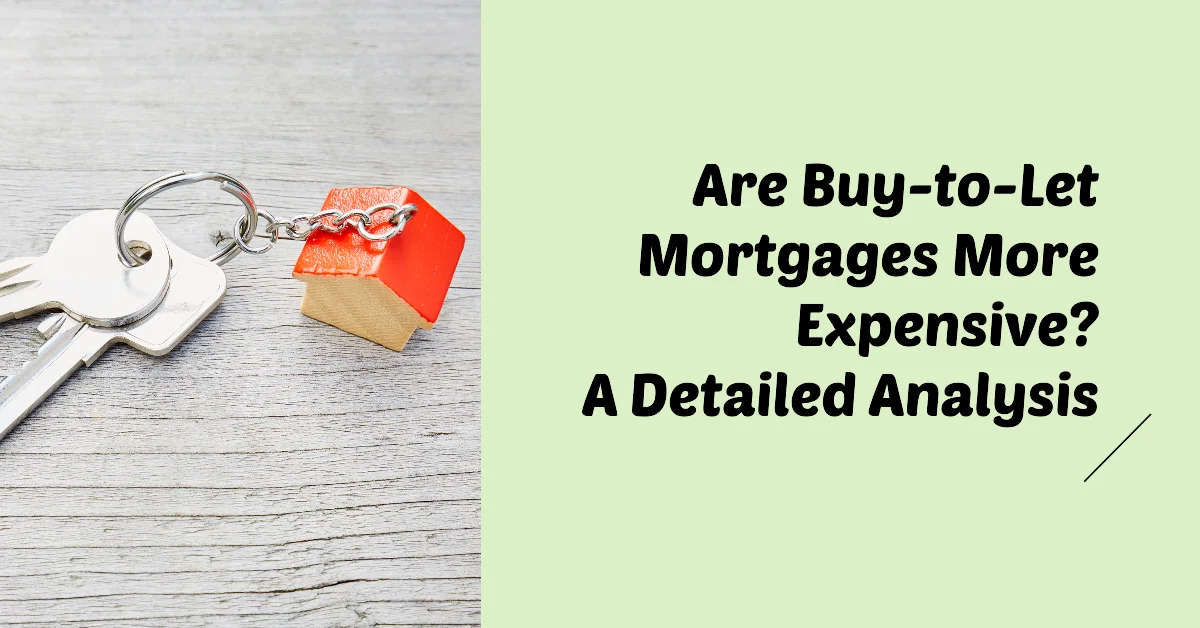 Are buy-to-let mortgages more expensive